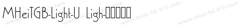 MHeiTGB-Light-U Ligh字体转换